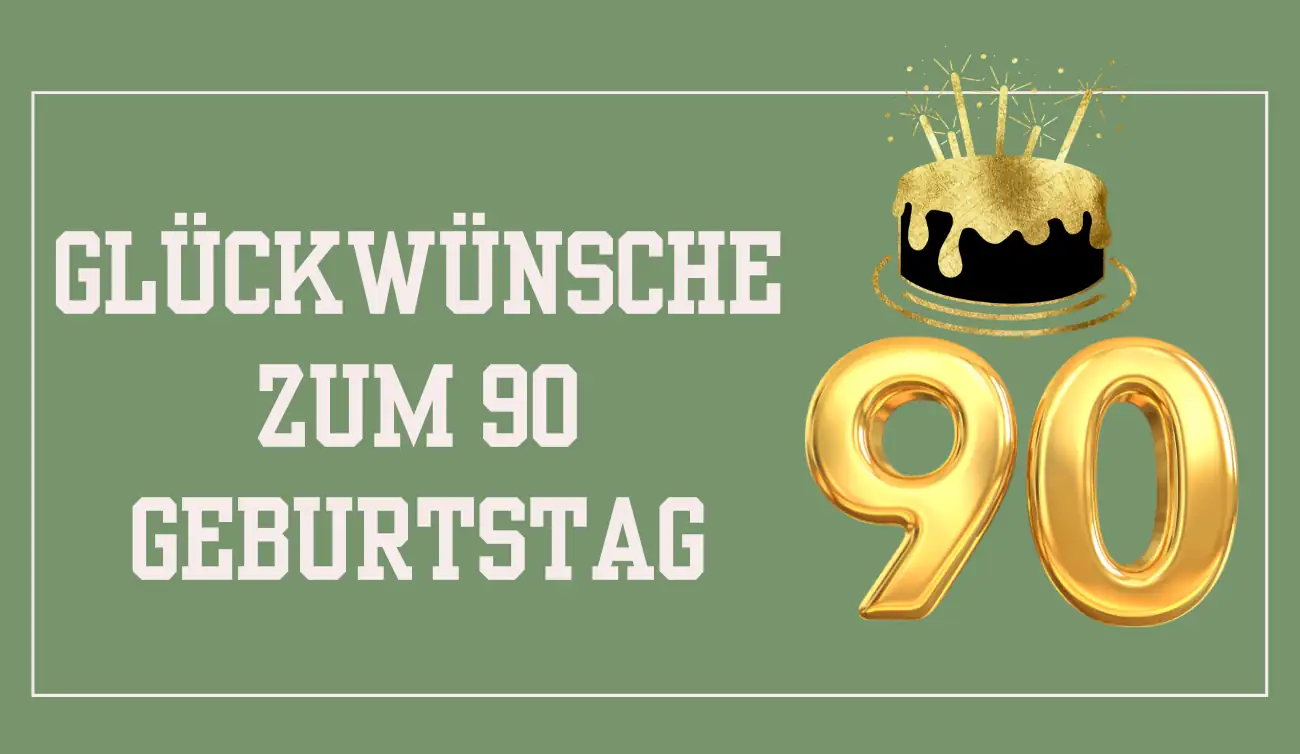 630+ Glückwünsche zum 90 Geburtstag [Einzigartige Worte] - GrußGeschenk